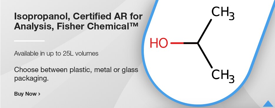 Isopropanol, Certified AR for Analysis, Fisher Chemical™ Isopropanol, Certified AR for Analysis, Fisher Chemical™