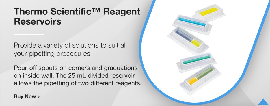 Thermo Scientific™ Reagent Reservoirs Thermo Scientific™ Reagent Reservoirs